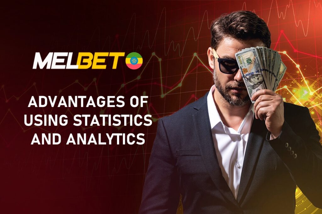 Melbet Advantages of Using Statistics and Analytics