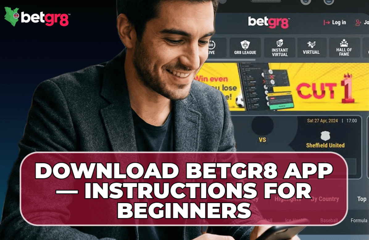 Download Betgr8 App — Instructions for Beginners