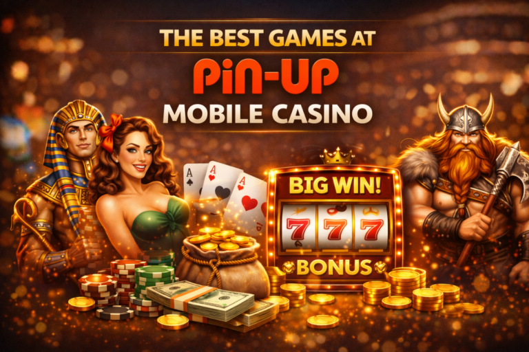 The Best Games at Pin Up Mobile Casino